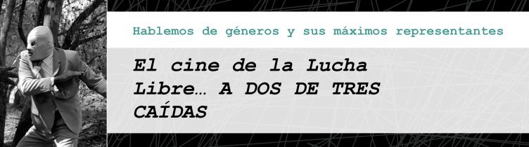 El cine lucha libre