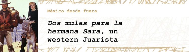 https://moreliafilmfest.com/dos-mulas-para-la-hermana-sara-un-western-juarista/
